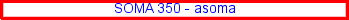 Soma 350